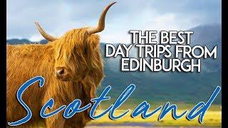 The best day trips from Edinburgh Scotland