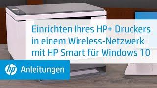 Einrichten Ihres HP+ Druckers in einem drahtlosen Netzwerk mit HP Smart für Windows 10  HP Support