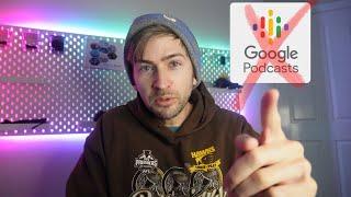 Google Podcast Is Dead - Easy Alternative