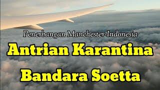 Antrian Karantina Bandara Soekarno Hatta