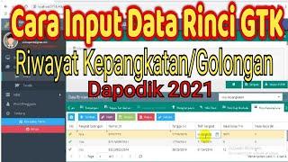 Cara Input Riwayat Kepangkatan  Golongan Guru  PTK Pada Dapodik 2021