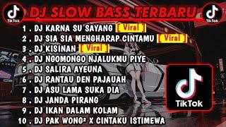 DJ SLOW BASS TERBARU 2023  DJ VIRAL TIKTOK FULL BASS  DJ KARNA SU SAYANG  FULL ALBUM