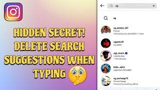 How To Delete Instagram Search Suggestions When Typing