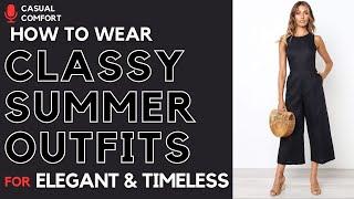 Classy Summer Outfits  Elegant and Timeless Styles for 2024  2024 Fashion Trends