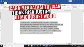 Cara Mangatasi Tulisan Tidak Bisa Justify di Microsoft Word