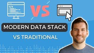 Modern vs Traditional Data Stacks 3 differences