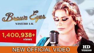 Naseebo Lal New Song Video Taras Javega Sadi Ve Ik Jhalak - Brown Eyes  Latest Punjabi Songs