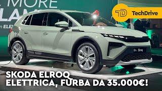 SKODA ELROQ  ANTEPRIMA SPECIFICHE E PREZZO