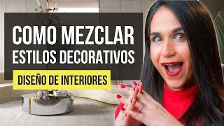 COMO MEZCLAR ESTILOS  Aprende a mezclar estilos decorativos siguiendo estos 5 consejos