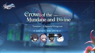 Honkai Star Rail Version 1.6 Crown of the Mundane and Divine Special Program