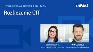 Rozliczenie CIT – poranny live z ekspertami inFaktu