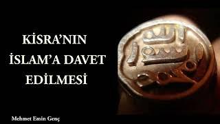 Hz. Muhammedin s.a.v. İslama davet mektupları - Kisranın İslama davet edilmesi