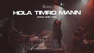 HOLA TIMRO MANN   OFFICIAL MUSIC VIDEO  THE FROZEN