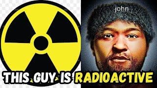 This guy is 100% radioactive... he is next level sick...