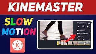 Slow   Fast Motion Video Editing In Kinemaster  Slow Motion Video Effects In Kinemaster Hindi