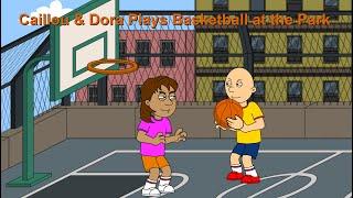 Caillou & Dora Plays Basketball at the Park