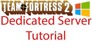 Team Fortress 2 - How to setup a Windows Dedicated Server SourceMod + Surf