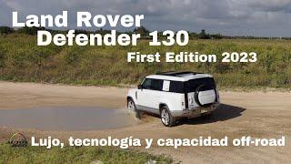 Land Rover Defender 130 First Edition 2023 lujo tecnología y capacidad off-road