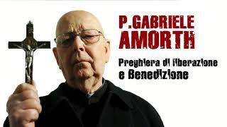 P. Gabriele Amorth - Preghiera di liberazione e benedizione