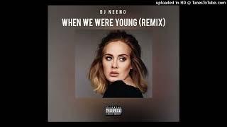 DJ Neeno - When we were young Remix