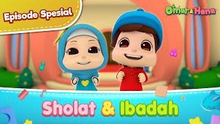 Sholat & Ibadah  Animasi Anak Islami  Episode Spesial Omar & Hana