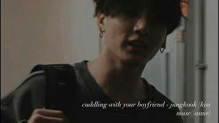 cuddling with your boyfriend - jungkook kiss noiseasmr