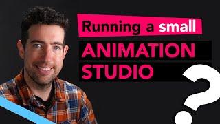 How To Run A Small Animation Studio?