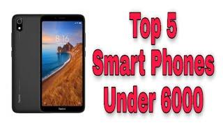 Best Smartphones under 6000  2019