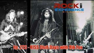 Ep. 223 - KISS In The Clubs 1973 with Rik Fox Coventry Hotel Diplomat Academy Music & NYC 70s