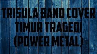 Trisula BandTimur Tragedipower metal cover