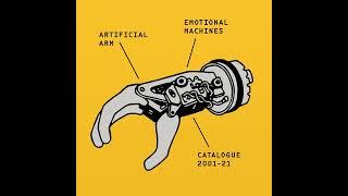 Artificial Arm - Emotional Machines Emotional Machines Dominance Electricity