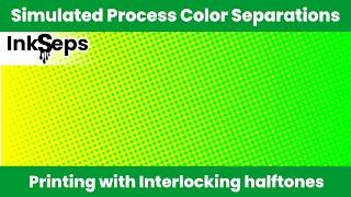Fundamentals of halftone Interlocking with InkSeps Color Separations