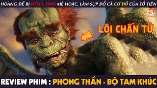 Review Phim PHONG THẦN  BỘ TAM KHÚC - Hoàng Đế Bị HỒ LY TINH Mê Hoặc Khiến Cả Triều Đại SỤP ĐỔ