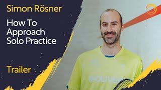 Squash Coaching How To Approach Solo Practice - With Simon Rösner  Trailer