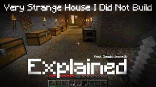 Very Strange House in Minecraft I DID NOT Build.. - EXPLAINED pt.2  feat. Deadsk1nmask