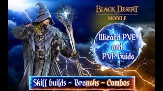 Black Desert Mobile - Wizard PVE and PVP Guide - Skills Builds  Branchs  Combos - 2024 - Sub. Esp.