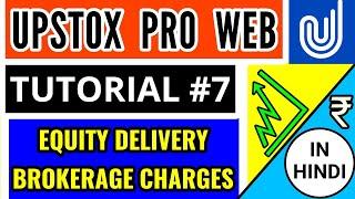 BROKERAGE CHARGES - Equity Delivery Upstox On Buying & Selling Shares What Is Brokerage In Upstox?