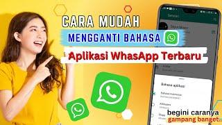 Cara mengganti Bahasa Pada Aplikasi WhatsApp Terbaru  Tutorial Setting Bahasa di WhatsApp