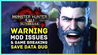 Monster Hunter Rise Sunbreak - Capcom Issues Mod Warning & Game Breaking Save Data Issue