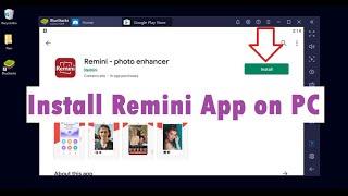 How To Install Remini Photo Enhancer on PC Windows 7810 & Mac?