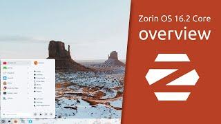 Zorin OS 16.2 Core overview   Make your computer better.