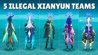 5 ILLEGAL Xianyun Teams Genshin Impact