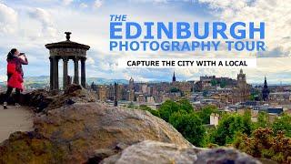 The Edinburgh Photography Tour - Capture The City With a Local