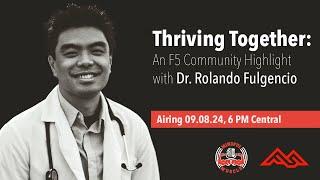 Thriving Together An F5 Community Highlight with Dr. Rolando