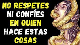 NO RESPETES NI CONFÍES EN QUIEN HACE ESTAS 15 COSAS