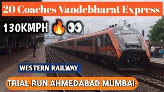 20C VANDEBHARAT TRIALS AHMEDABAD MUMBAI CENTRAL 130KMPH TRIAL RUN SKIPPING UMROLI