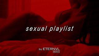 Sexual Playlist  Chill & Sensual Music 