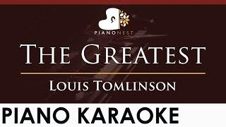 Louis Tomlinson - The Greatest - HIGHER Key Piano Karaoke Instrumental