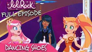 LoliRock  Season 2 Episode 18 - Dancing Shoes  FULL EPISODE 