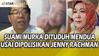 DIDUGA SELINGKUH  BEGINI JAWABAN SUAMI AKTRIS JENNY RACHMAN USAI DIPOLISIKAN - STAR UPDATE